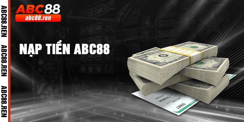 Nạp Tiền ABC88