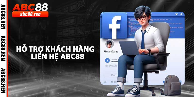 Hỗ Trợ Khách Hàng Liên Hệ ABC88