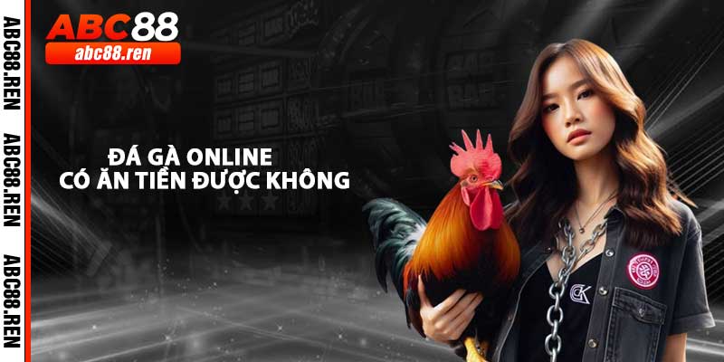 Đá Gà Thomo Online Có Ăn Tiền Được Thật Không?