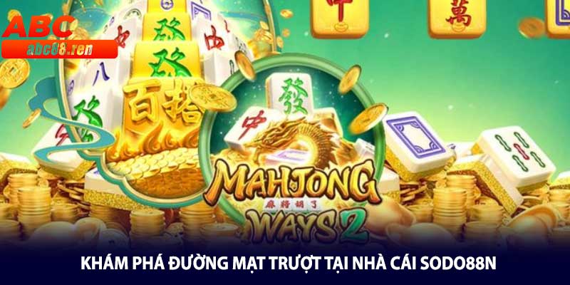 Khám Phá Đường Mạt Trượt Tại Nhà Cái Sodo88n