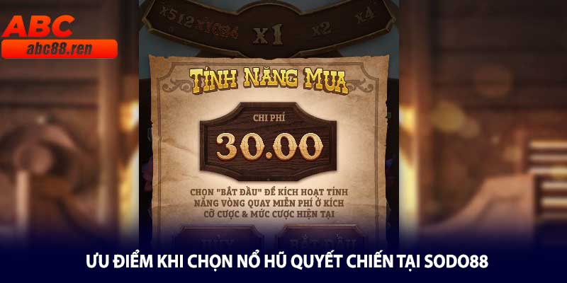 Ưu điểm khi chọn Nổ Hũ Quyết Chiến tại Sodo88