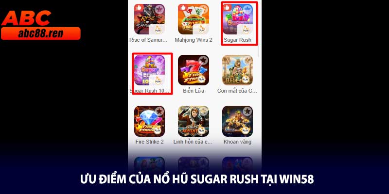 Ưu điểm của Nổ Hũ Sugar Rush tại Win58